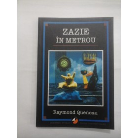ZAZIE IN METROU - RAYMOND QUENEAU